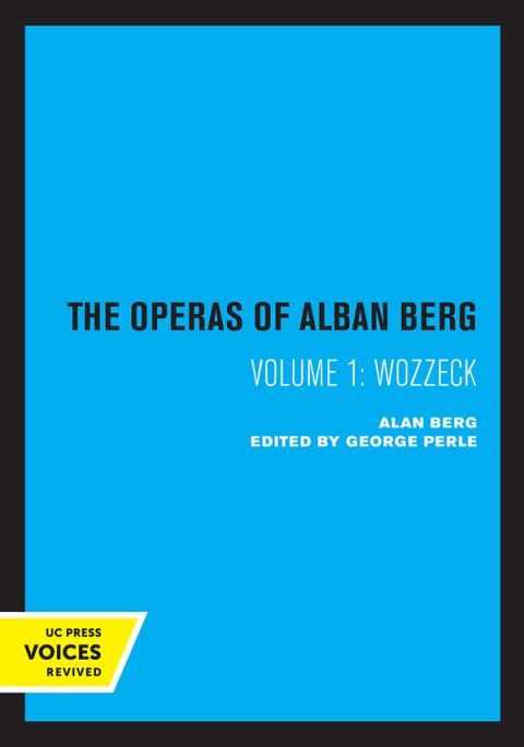 Cover image for book The Operas of Alban Berg, Volume I