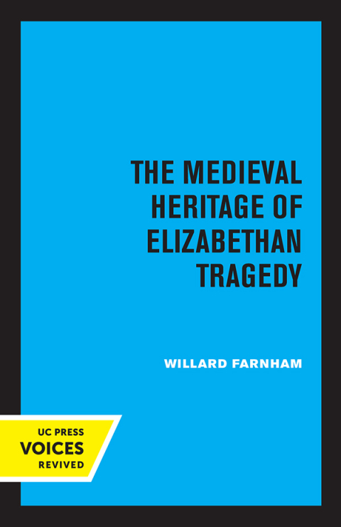Cover image for book The Medieval Heritage of Elizabethan Tragedy