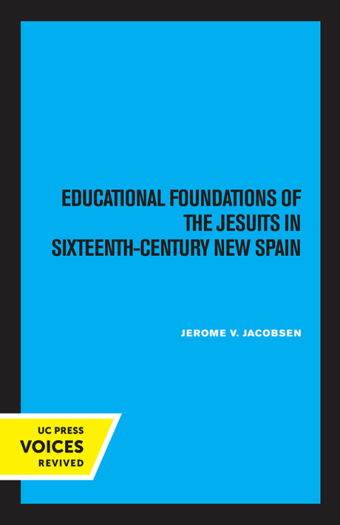 Cover image for book Educational Foundations of the Jesuits in Sixteenth-Century New Spain