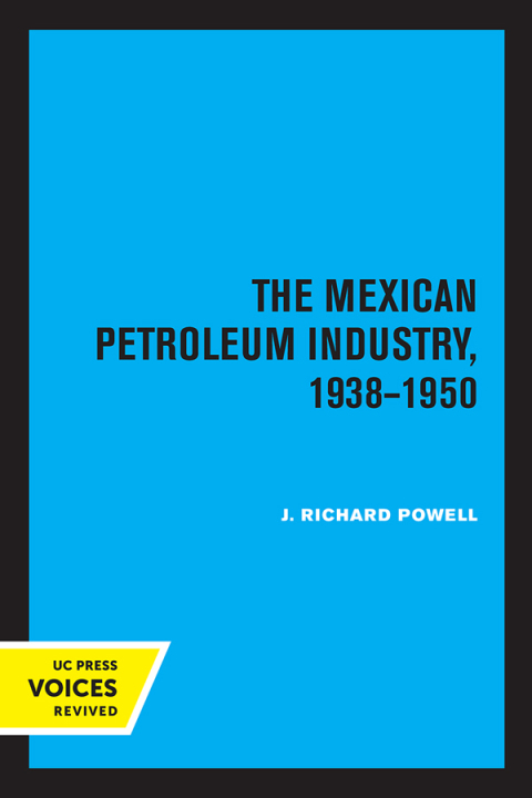 Cover image for book The Mexican Petroleum Industry, 1938-1950