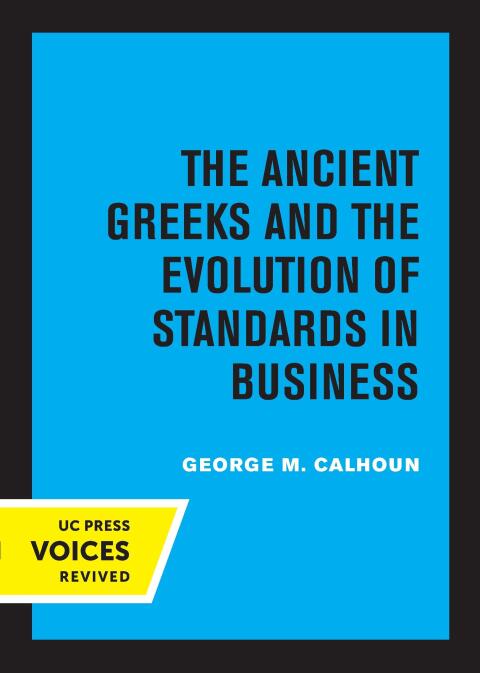 Cover image for book The Ancient Greeks and the Evolution of Standards in Business