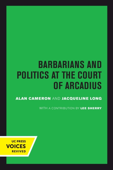 Cover image for book Barbarians and Politics at the Court of Arcadius