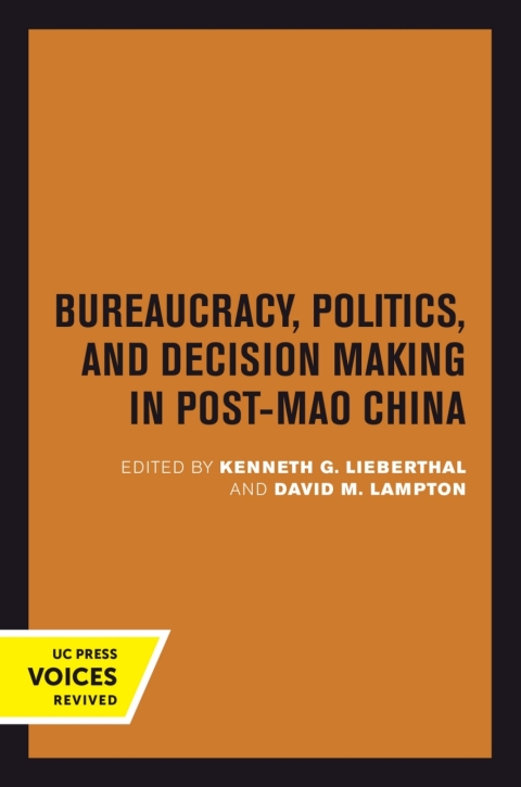 Cover image for book Bureaucracy, Politics, and Decision Making in Post-Mao China