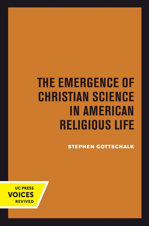Cover image for book The Emergence of Christian Science in American Religious Life