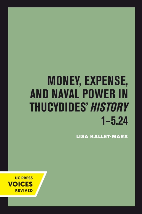 Cover image for book Money, Expense, and Naval Power in Thucydides' History 1-5.24