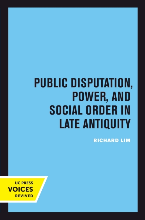 Cover image for book Public Disputation, Power, and Social Order in Late Antiquity