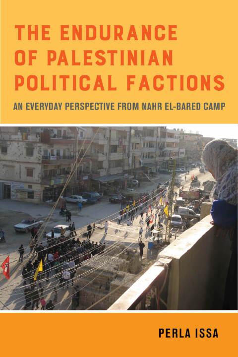 Cover image for book The Endurance of Palestinian Political Factions