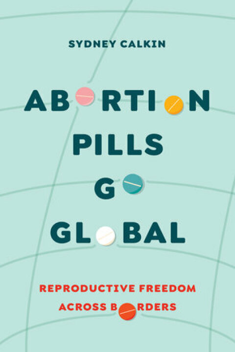 Cover image for book Abortion Pills Go Global