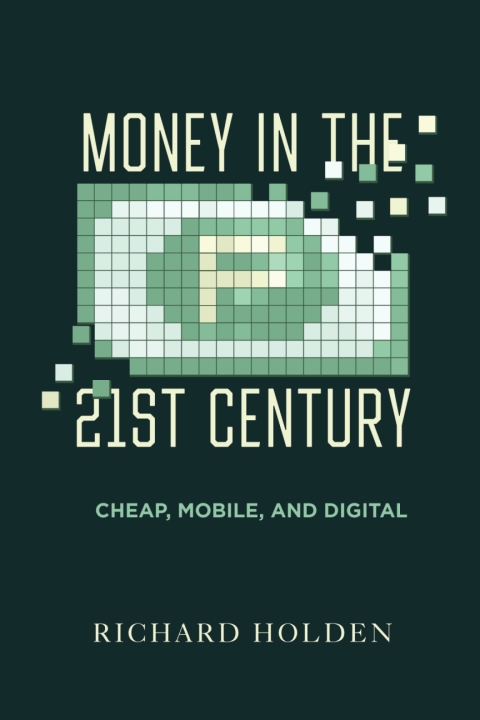 Cover image for book Money in the Twenty-First Century