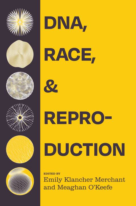 Cover image for book DNA, Race, and Reproduction
