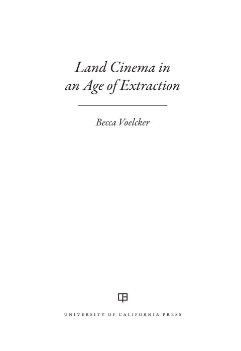 Cover image for book Land Cinema in an Age of Extraction