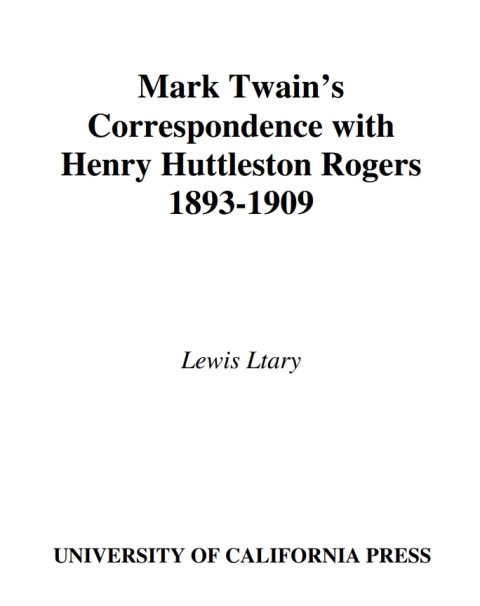 Cover image for book Mark Twain's Correspondence with Henry Huttleston Rogers, 1893-1909