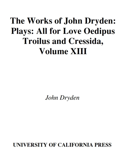 Cover image for book The Works of John Dryden, Volume XIII