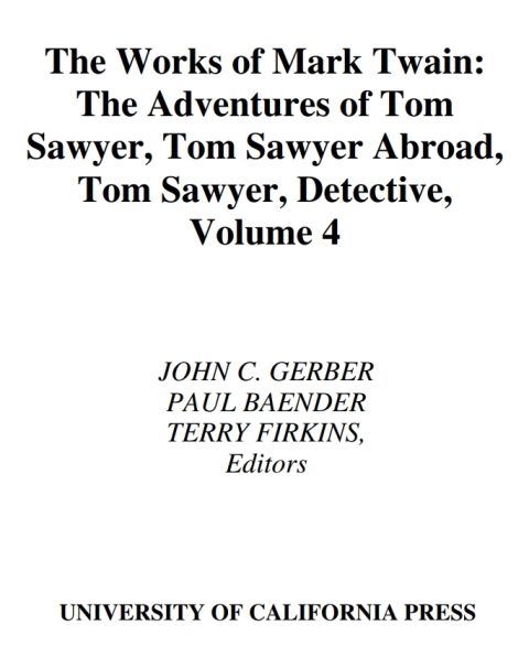 Cover image for book The Adventures of Tom Sawyer, Tom Sawyer Abroad, and Tom Sawyer, Detective