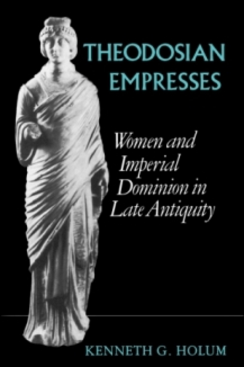 Cover image for book Theodosian Empresses