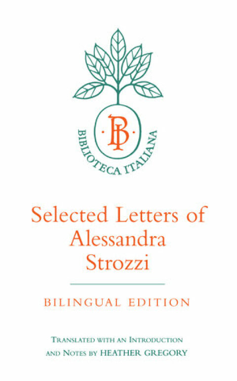 Cover image for book Selected Letters of Alessandra Strozzi, Bilingual edition