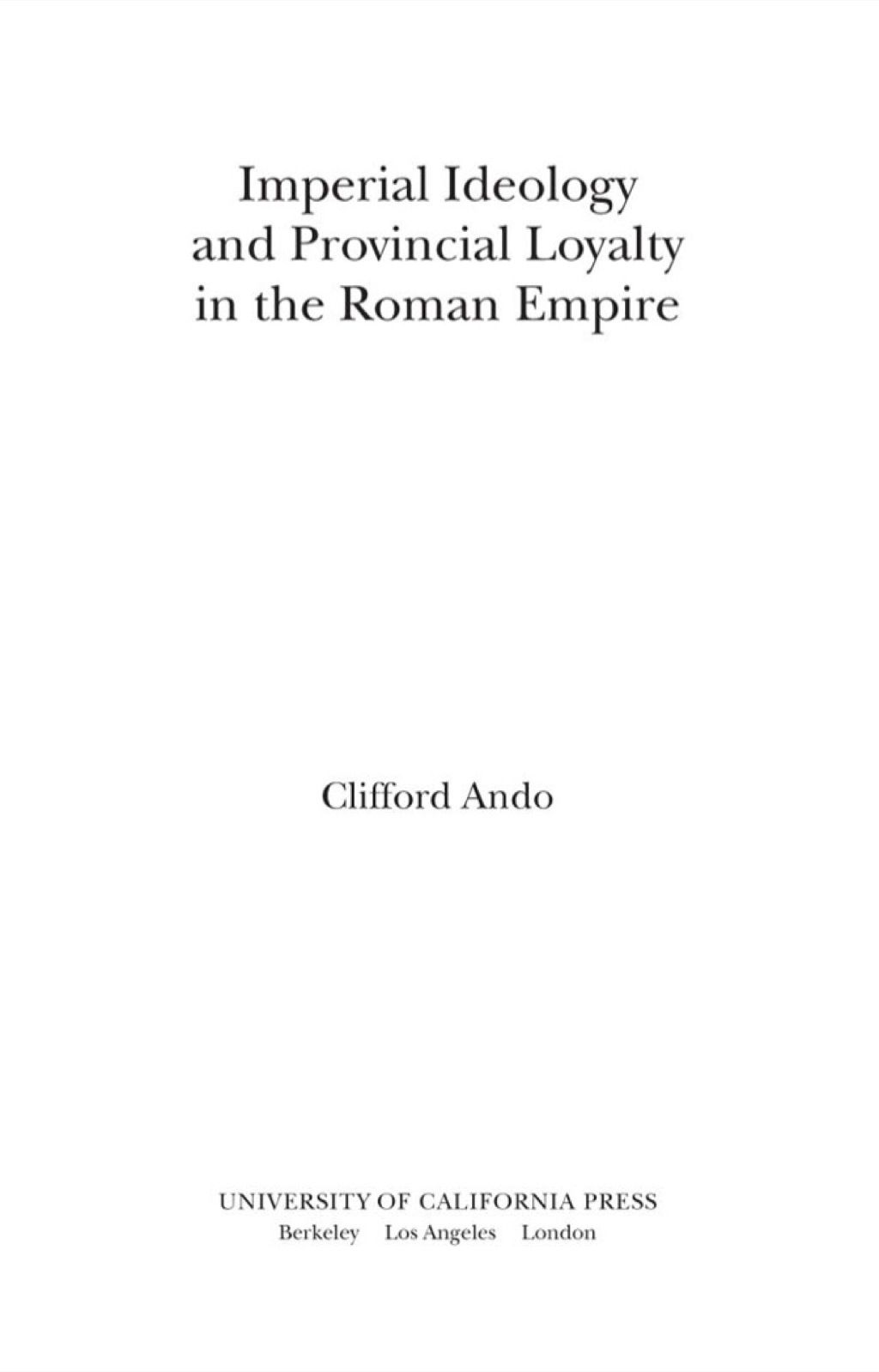 Page Fidelity Imperial Ideology and Provincial Loyalty in the Roman Empire; $38.79