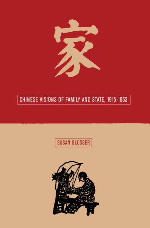 Cover image for book Chinese Visions of Family and State, 1915-1953