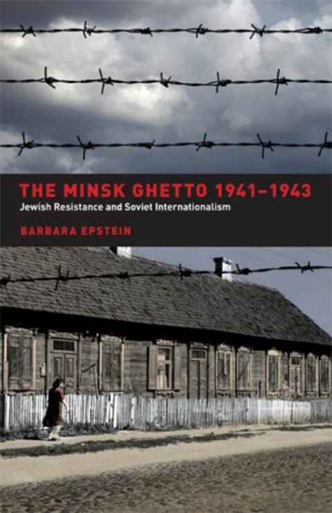 Cover image for book The Minsk Ghetto 1941-1943