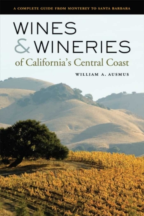 Cover image for book Wines and Wineries of California’s Central Coast
