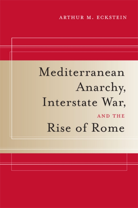 Cover image for book Mediterranean Anarchy, Interstate War, and the Rise of Rome