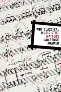 Omslagafbeelding: Why Classical Music Still Matters 1st edition 9780520250826