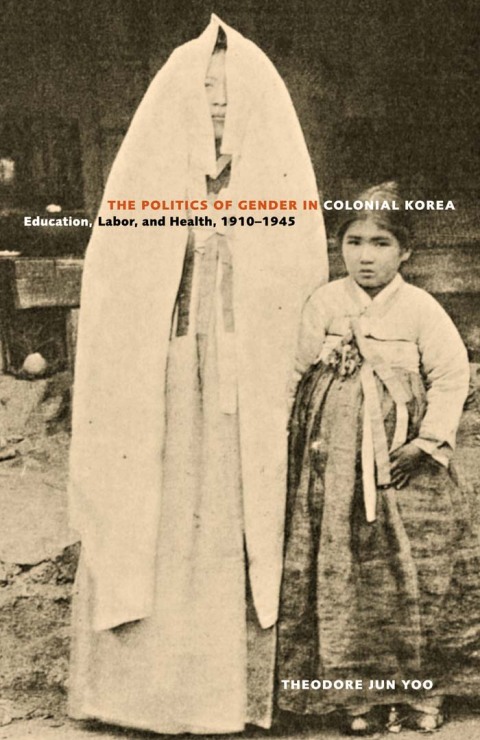 Cover image for book The Politics of Gender in Colonial Korea