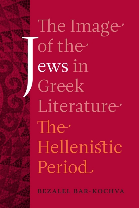 Cover image for book The Image of the Jews in Greek Literature