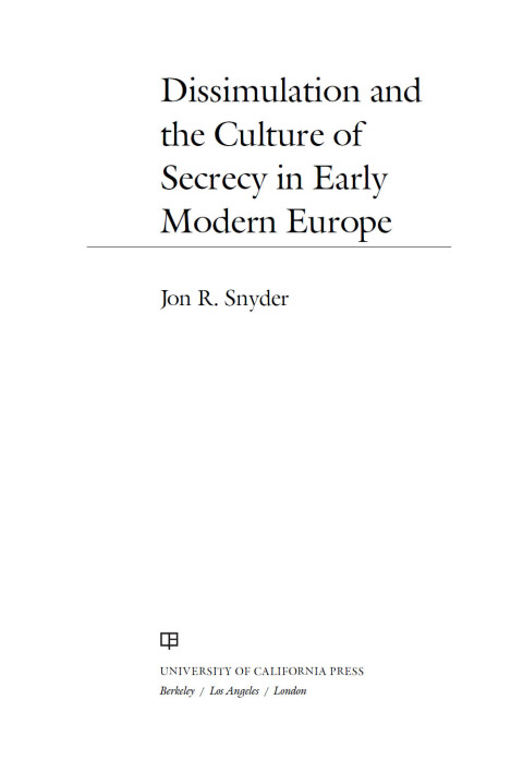 Cover image for book Dissimulation and the Culture of Secrecy in Early Modern Europe