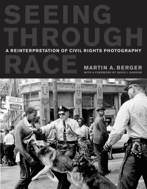 Cover image for book Seeing through Race: A Reinterpretation of Civil Rights Photography