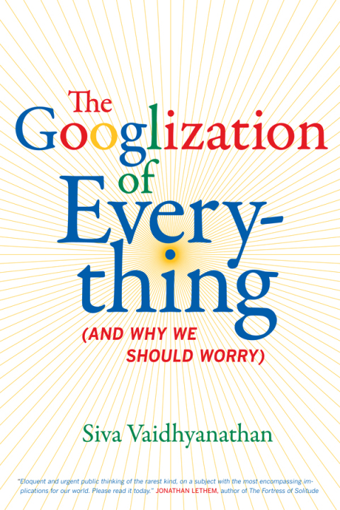 Cover image for book The Googlization of Everything