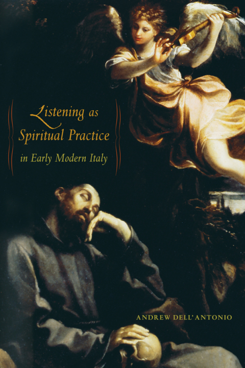 Cover image for book Listening as Spiritual Practice in Early Modern Italy