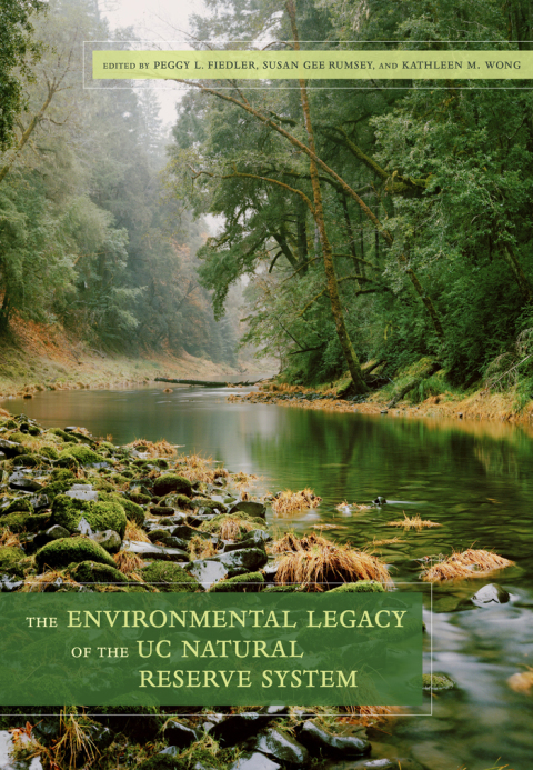 Cover image for book The Environmental Legacy of the UC Natural Reserve System