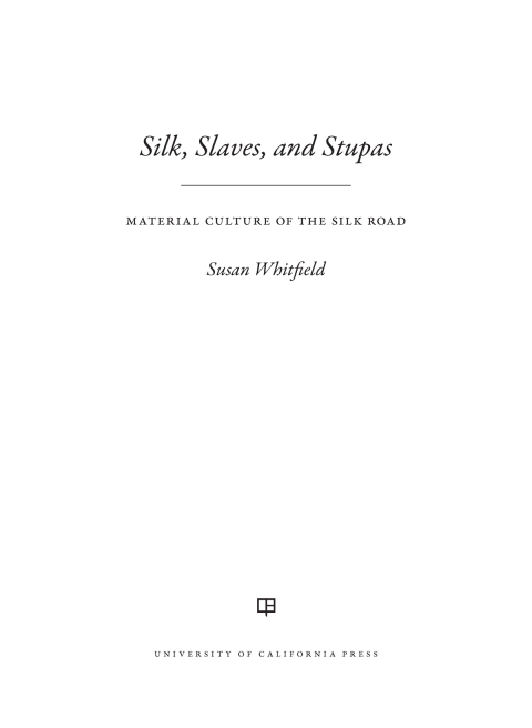 Cover image for book Silk, Slaves, and Stupas