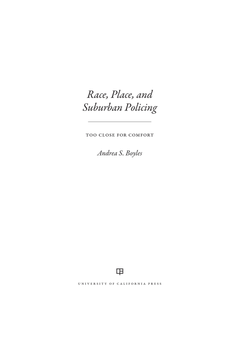 Cover image for book Race, Place, and Suburban Policing