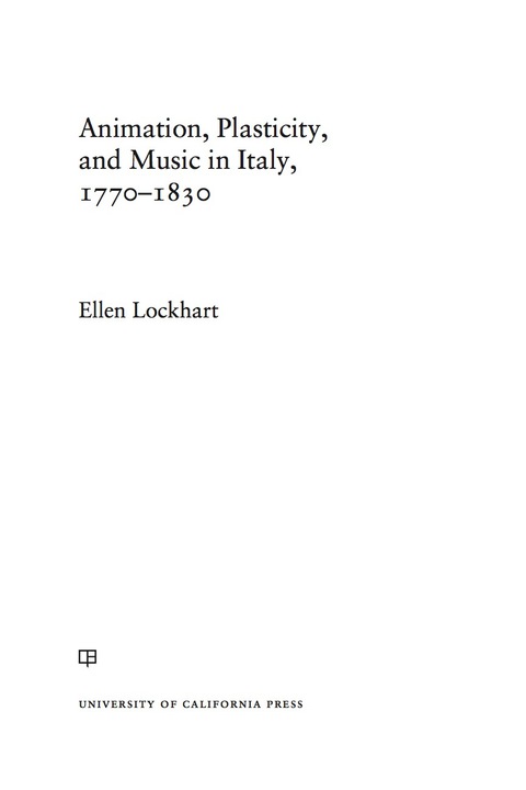 Cover image for book Animation, Plasticity, and Music in Italy, 1770-1830