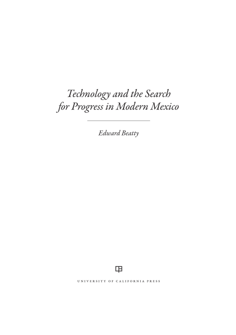 Cover image for book Technology and the Search for Progress in Modern Mexico
