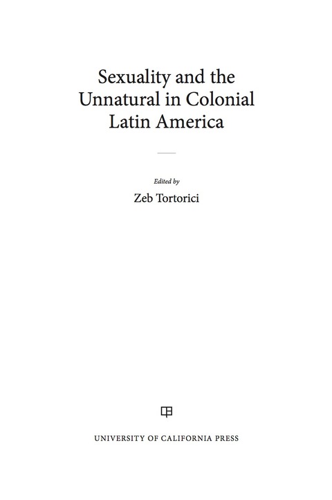 Cover image for book Sexuality and the Unnatural in Colonial Latin America