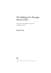 صورة الغلاف: The Making of a Teenage Service Class 1st edition 9780520292055