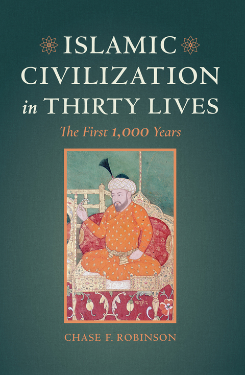 Cover image for book Islamic Civilization in Thirty Lives