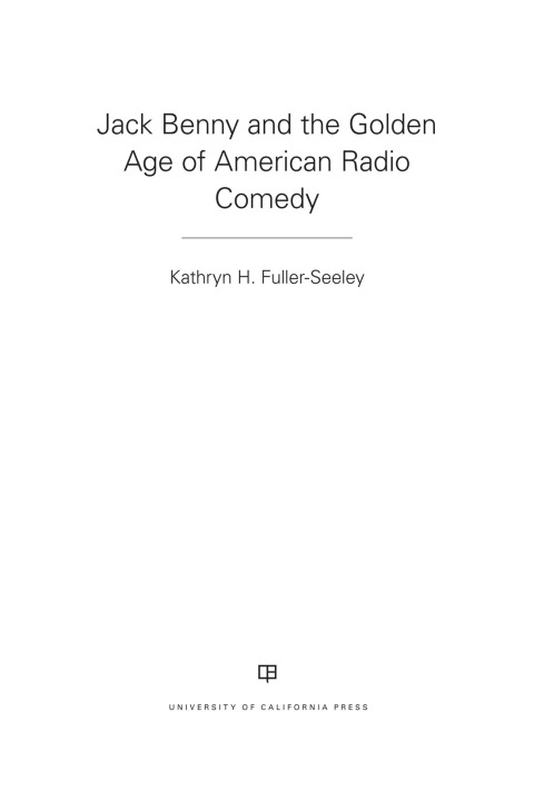 Cover image for book Jack Benny and the Golden Age of American Radio Comedy