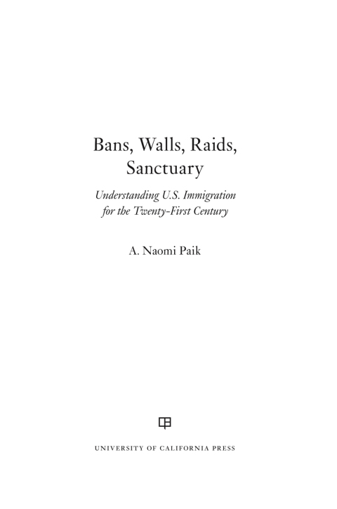 Cover image for book Bans, Walls, Raids, Sanctuary