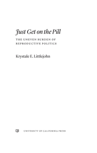 Cover image: Just Get on the Pill 1st edition 9780520307445