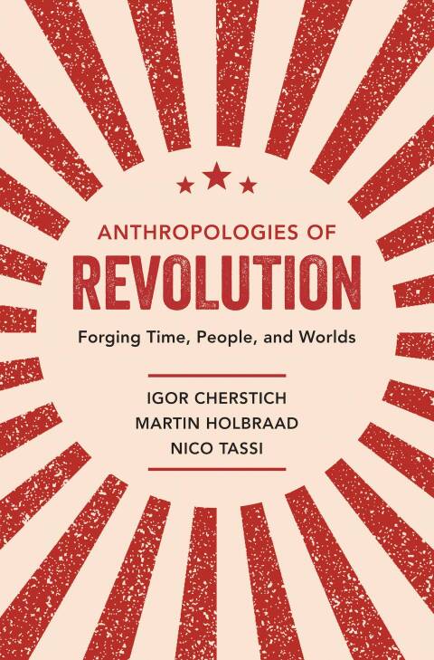 Cover image for book Anthropologies of Revolution