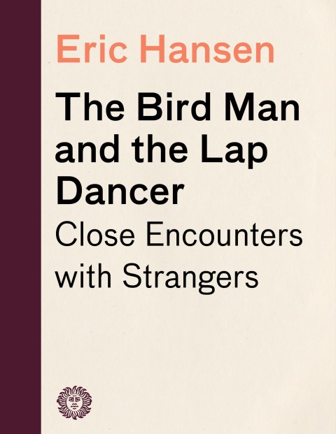 Cover image for book The Bird Man and the Lap Dancer
