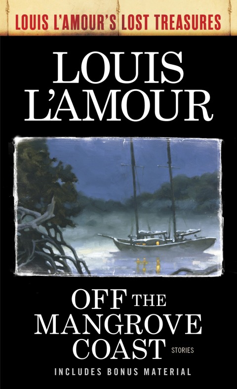 Cover image for book Off the Mangrove Coast (Louis L'Amour's Lost Treasures)