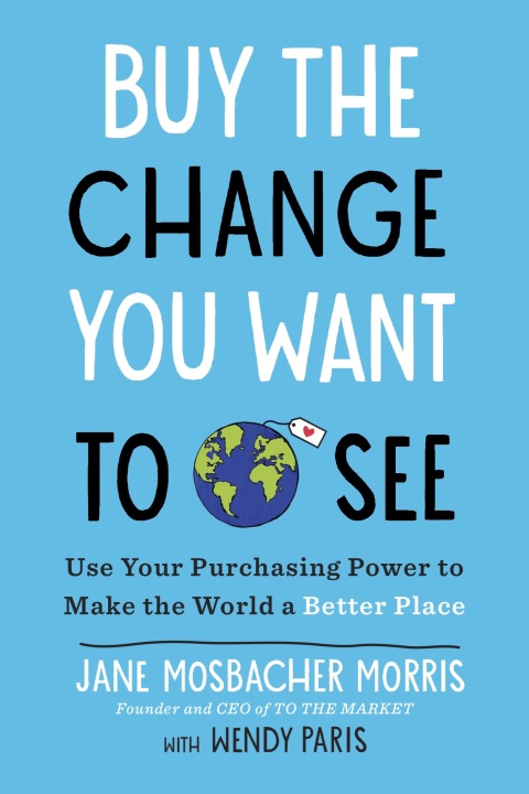 Cover image for book Buy the Change You Want to See