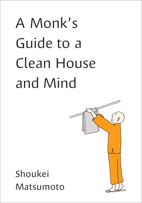 Cover image for book A Monk's Guide to a Clean House and Mind