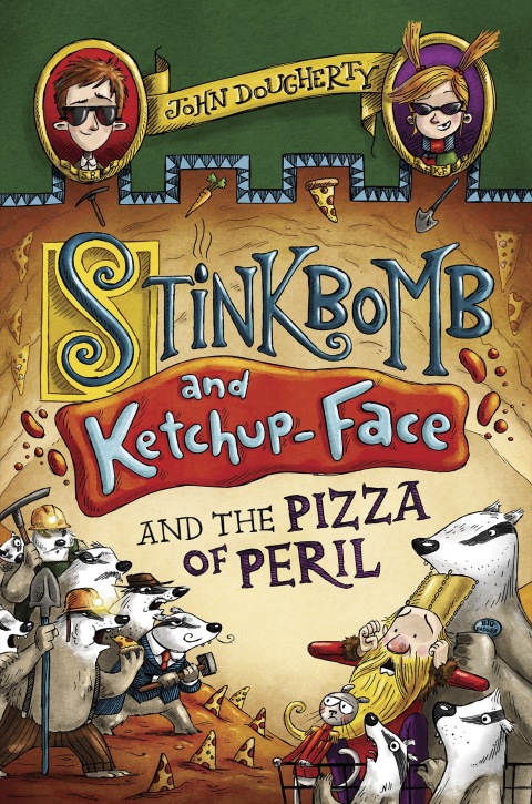 Cover image for book Stinkbomb and Ketchup-Face and the Pizza of Peril