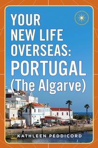 Cover image: Your New Life Overseas: Portugal (The Algarve)